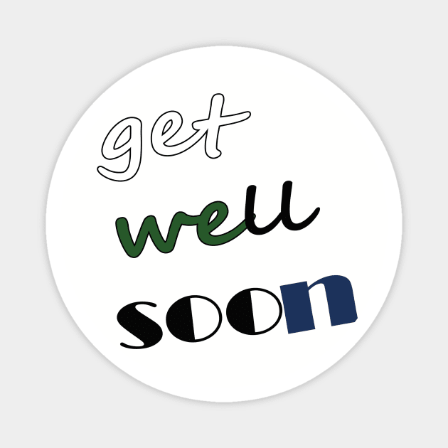 get well soon Magnet by ZapiumForza